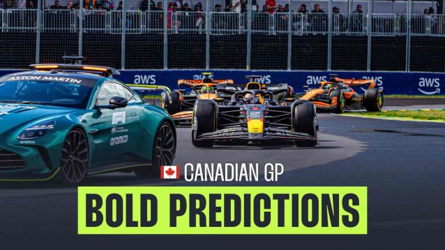 Bold predictions for the Canadian Grand Prix.