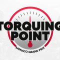 Torquing Point: Analysis from a chaotic Monaco GP