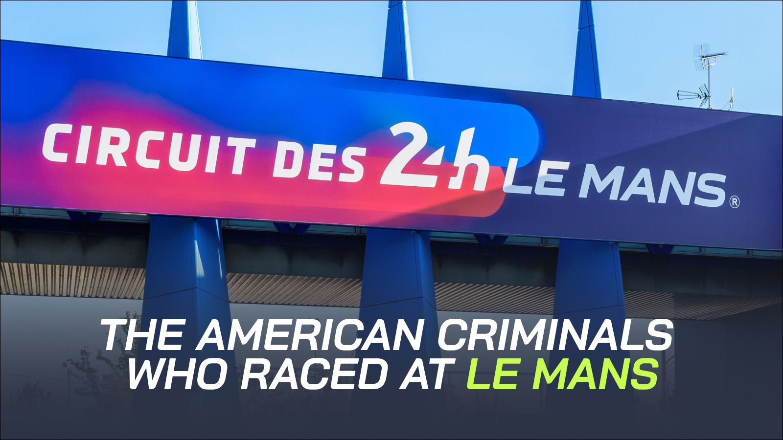 Drug runners, fraudsters, scammers: The American criminals who raced at Le Mans - Vimarsana News